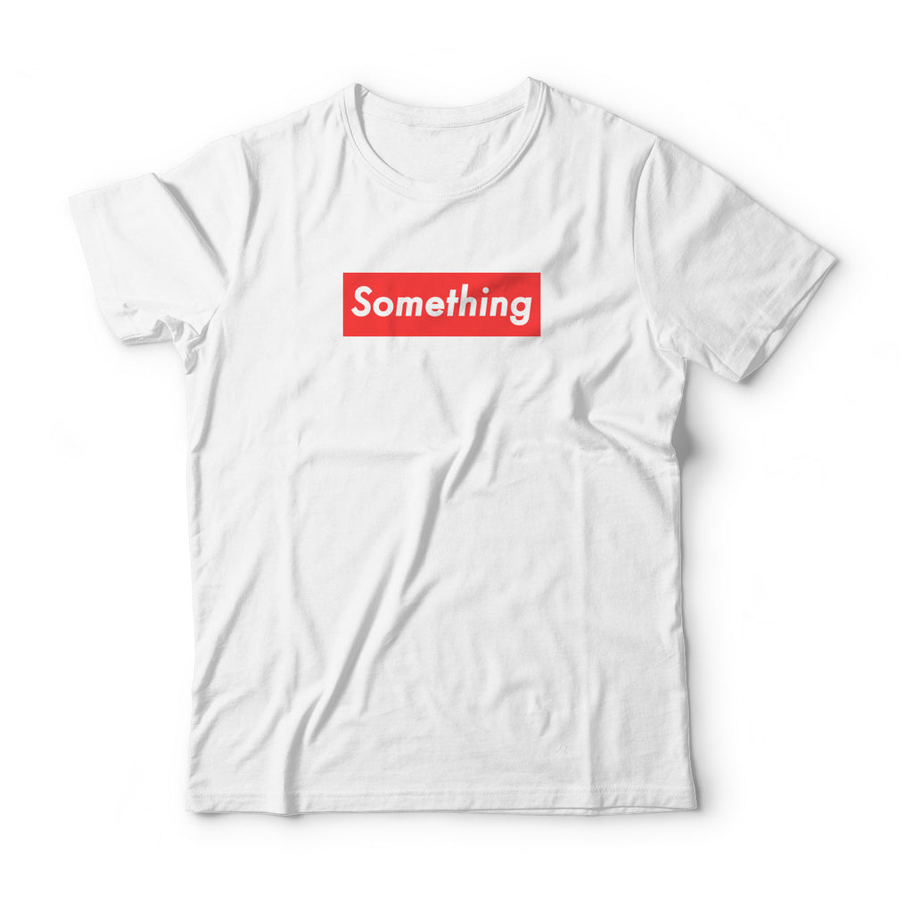Something T-Shirt